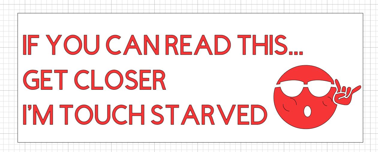 TOUCH STARVED BUMPERSTICKER